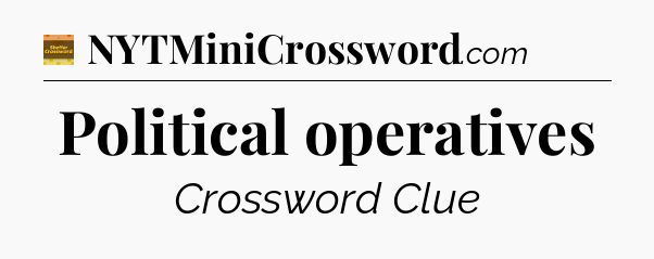 Political operatives - Eugene Sheffer Crossword