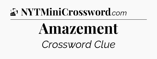 Amazement - Daily Themed Classic Crossword