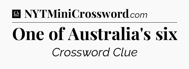 One of Australia's six - LA Times Crossword