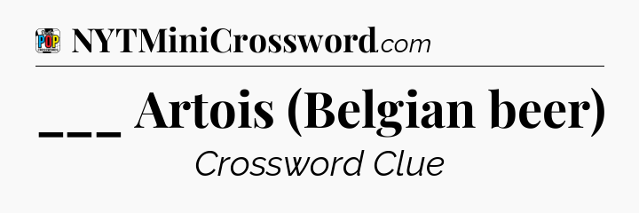 ___ Artois (Belgian beer) Crossword Clue