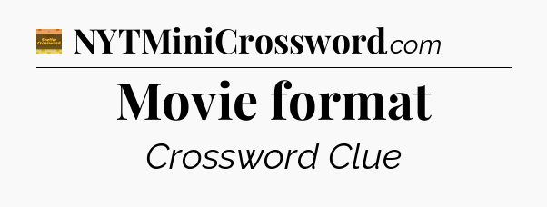 Movie format - Eugene Sheffer Crossword