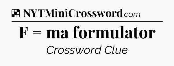 Solution: F = ma formulator - NYT Crossword