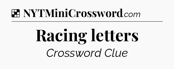Solution: Racing letters - NYT Crossword