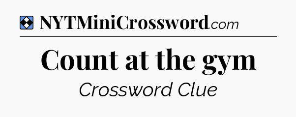 Solution: Count at the gym - NYT Mini Crossword