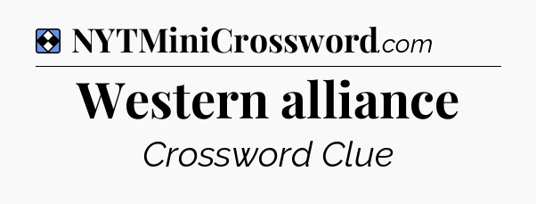Solution: Western alliance - NYT Mini Crossword