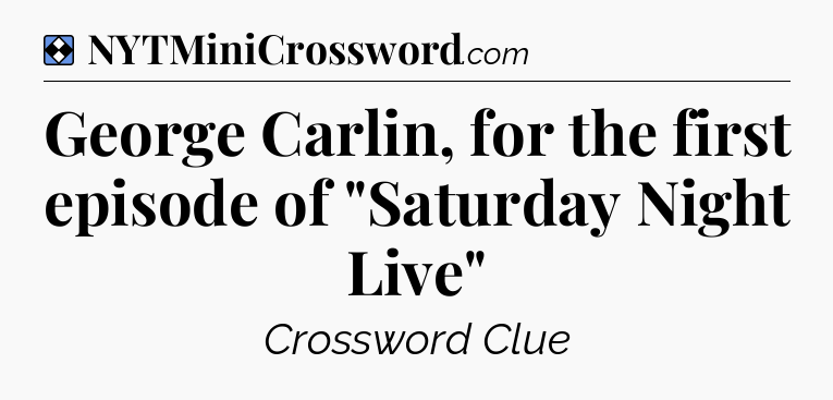 Solution: George Carlin, for the first episode of 