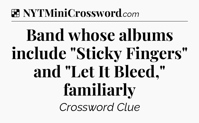 Solution: Band whose albums include 