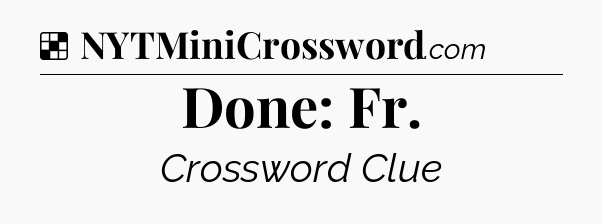 Done: Fr NYT Crossword