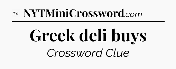 Greek deli buys - WSJ Crossword