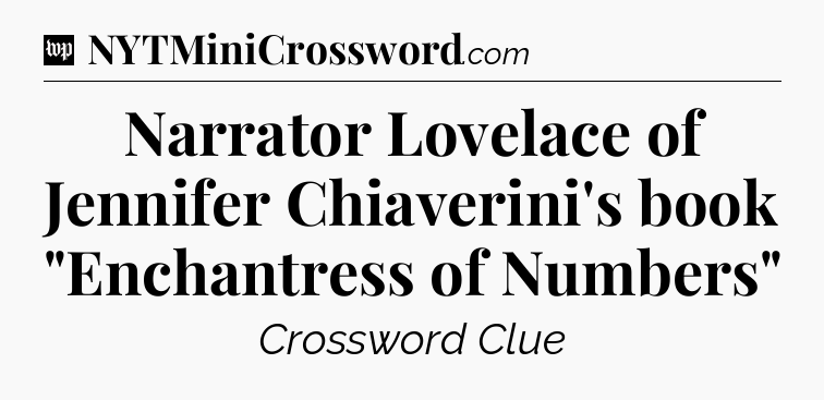 Narrator Lovelace of Jennifer Chiaverini's book 