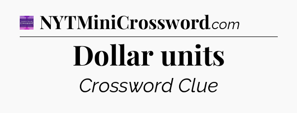 Dollar units - Thomas Joseph Crossword