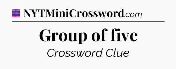Group of five - Thomas Joseph Crossword