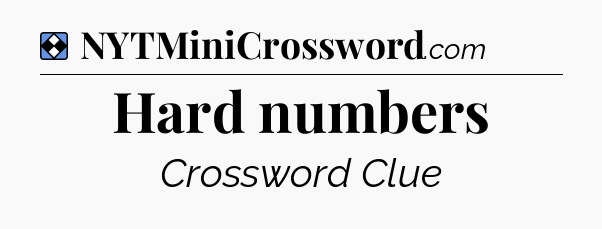 Solution: Hard numbers - NYT Mini Crossword