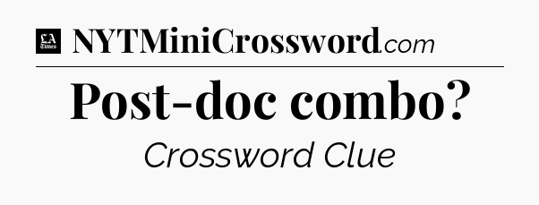 Post-doc combo - LA Times Crossword