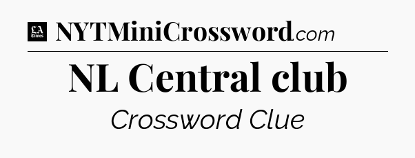 NL Central club - LA Times Crossword