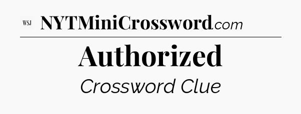 Authorized - WSJ Crossword