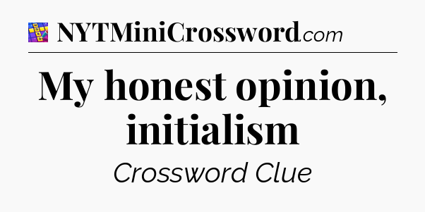 My honest opinion, initialism Codycross