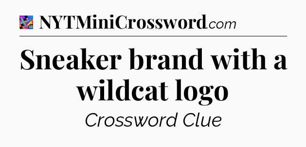 Sneaker brand with a wildcat logo Crossword Clue