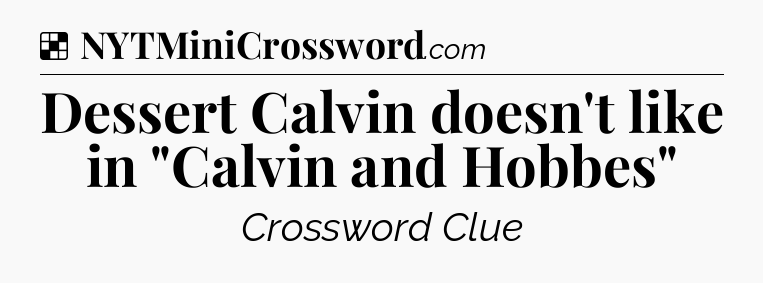 Solution: Dessert Calvin doesn't like in 