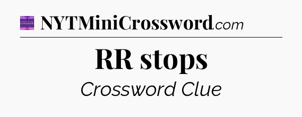 RR stops - Thomas Joseph Crossword