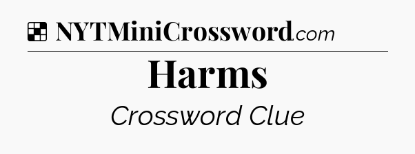 Solution: Harms - NYT Crossword