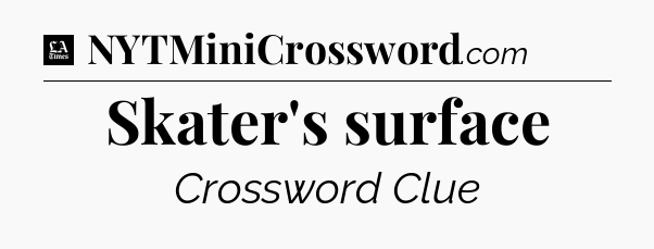 Skater's surface - LA Times Crossword