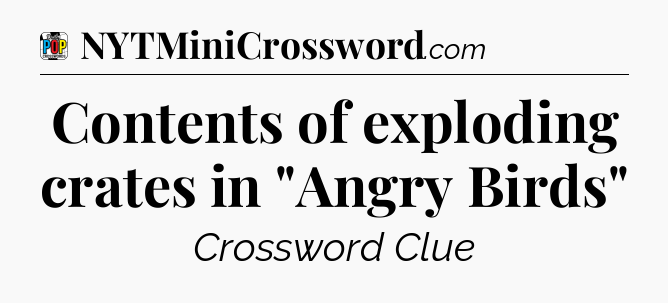 Contents of exploding crates in 