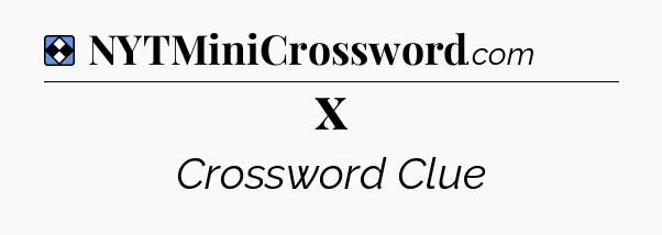 Solution: x - NYT Mini Crossword