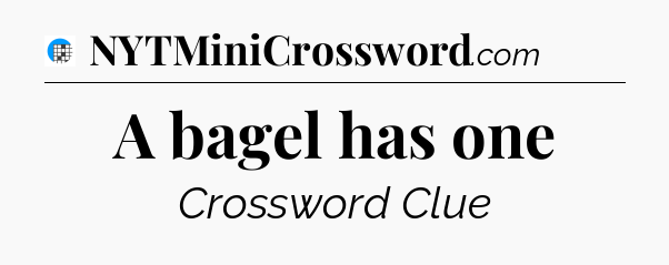 A bagel has one Crossword Clue