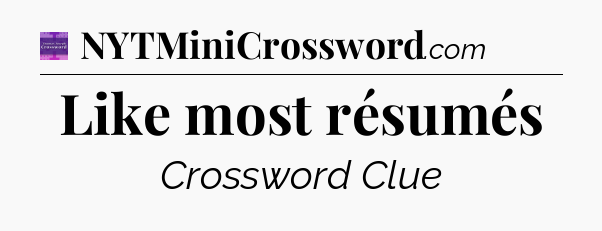 Like most résumés - Thomas Joseph Crossword