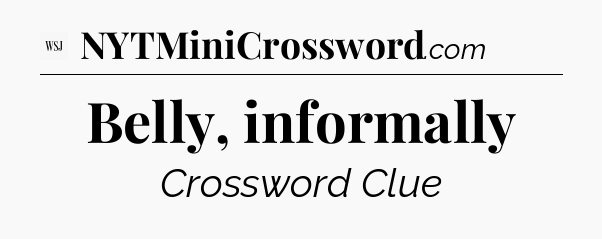 Belly, informally - WSJ Crossword