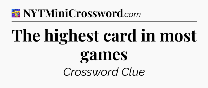 The highest card in most games Codycross