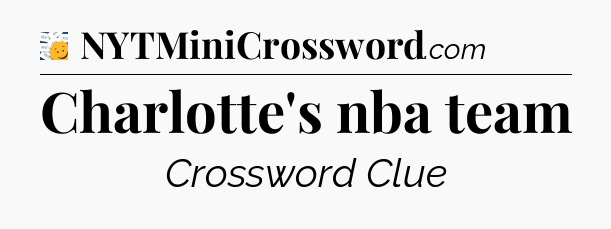 Charlotte's nba team - 7 Little Words