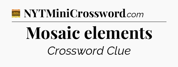 Mosaic elements - Eugene Sheffer Crossword