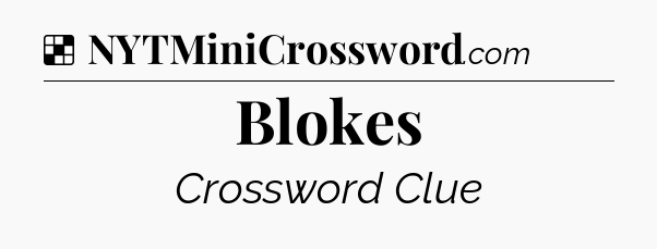 Solution: Blokes - NYT Crossword