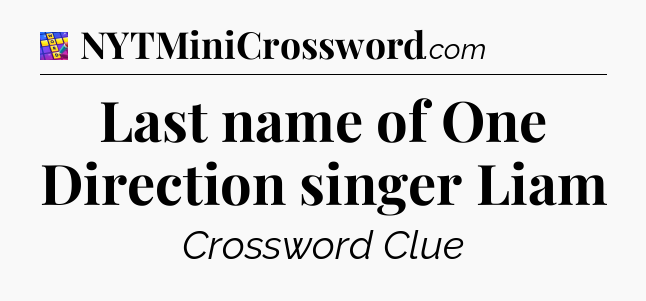 Last name of One Direction singer Liam Codycross