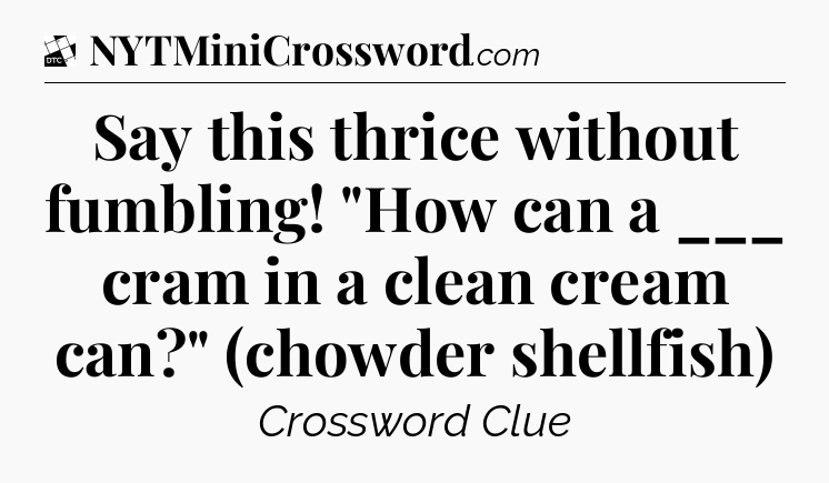 Say this thrice without fumbling! 