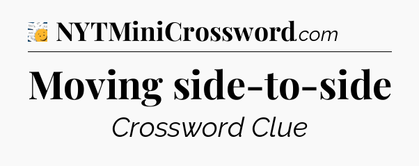 Moving side-to-side - 7 Little Words