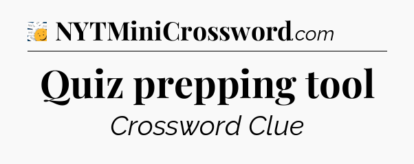 Quiz prepping tool - 7 Little Words