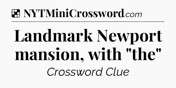 Solution: Landmark Newport mansion, with 