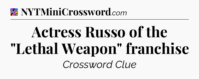 Actress Russo of the 