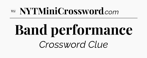 Band performance - WSJ Crossword