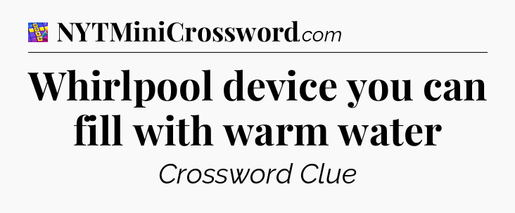 Whirlpool device you can fill with warm water Codycross