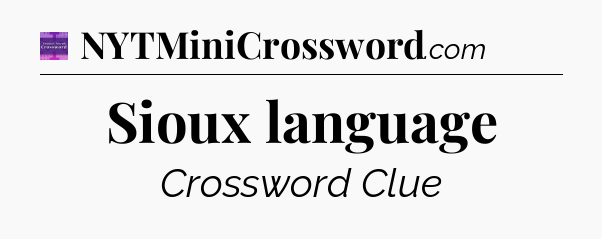 Sioux language - Thomas Joseph Crossword