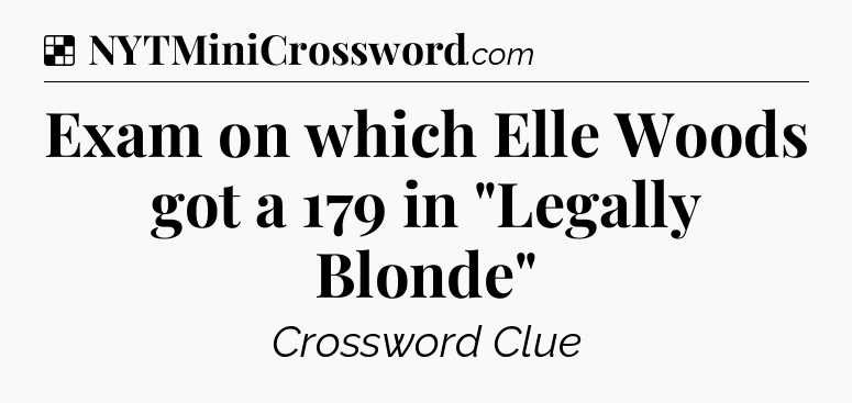 Solution: Exam on which Elle Woods got a 179 in 
