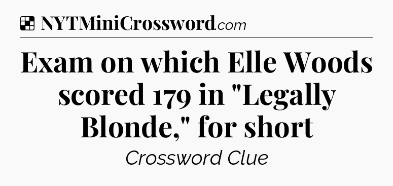 Solution: Exam on which Elle Woods scored 179 in 
