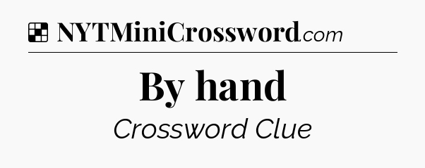 Solution: By hand - NYT Crossword