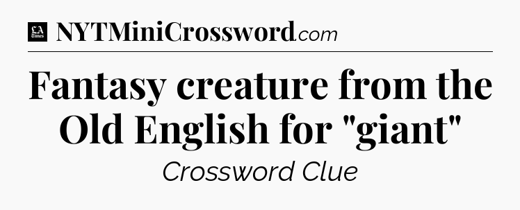 Fantasy creature from the Old English for 