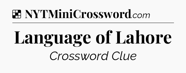 Solution: Language of Lahore - NYT Crossword