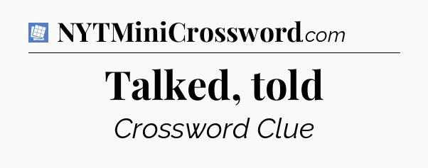 Talked, told Puzzle Page Crossword Clue